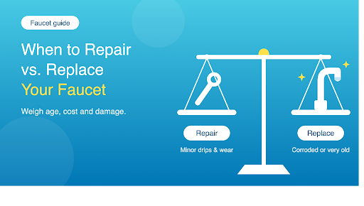 When to Repair vs. Replace Your Faucet